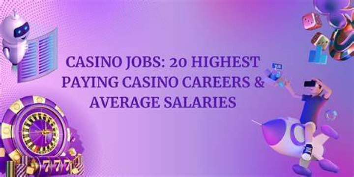 What are the highest paying jobs in a casino?
